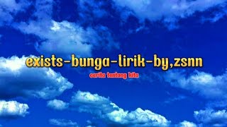 exists-bunga-lirik-by,zsnn