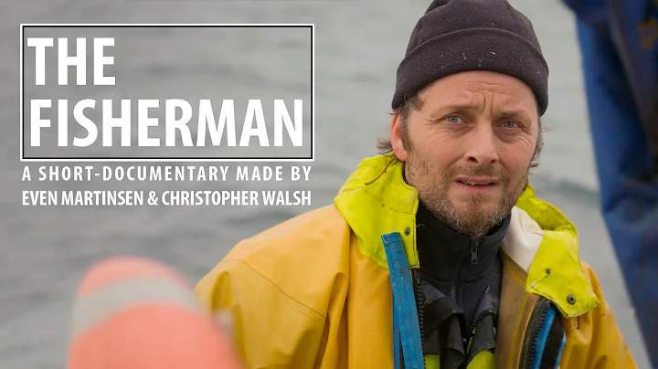 THE FISHERMAN [Documentary 2016] 4K