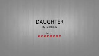 Video thumbnail of "Daughter by Pearl Jam - Easy Acoustic chords and lyrics"