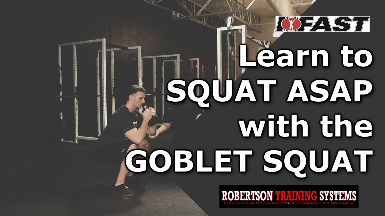 Learn to Squat ASAP with the GOBLET SQUAT - YouTube