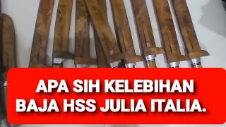 KELEBIHAN BAJA HSS JULIA ITALIA TERKENAL AWET TAJAMNYA.. BETUL KAH ?