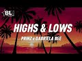 Prinz ft Gabriela Bee - Highs and Lows (Lyrics)