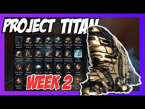 2 Weeks Farming A Titan, Here Is What I Got - EVE Online Project Titan Week 2