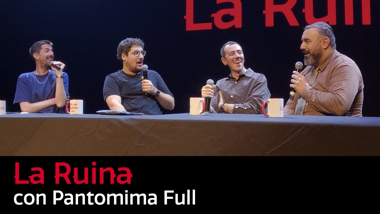 268. La Ruina (con Pantomima Full)