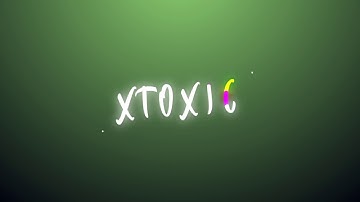 xToxic Intro