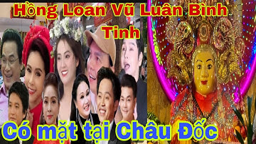 12h đêm , nghi lễ túc yết xây chầu tại Miếu Bà Chúa Xứ Núi Sam, Hồng Loan Vũ Luân Bình Tinh có mặt