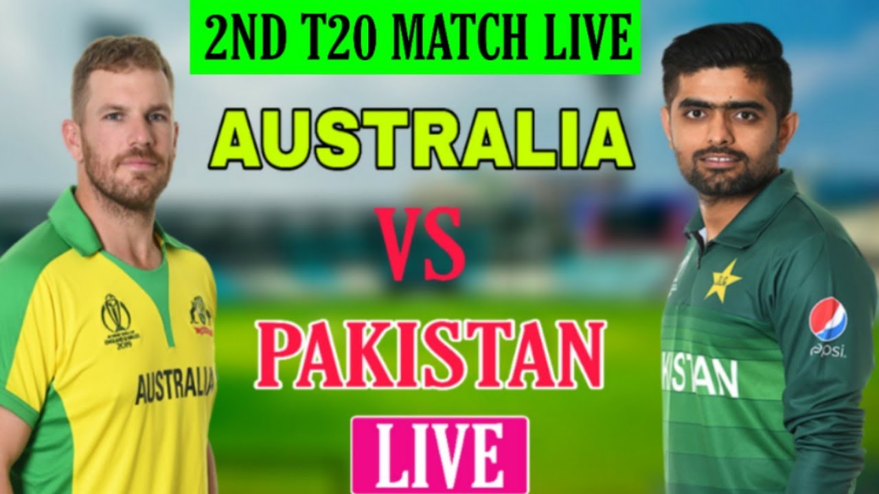 Live Pakistan Vs Australia 2nd T20 Match Live Live Cricket Score