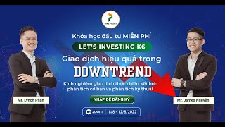 Khóa học đầu tư chứng khoán Miễn Phí Let's Investing K6 - Nắm bắt bí quyết giao dịch hiệu quả