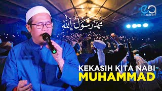 Kekasih Kita Nabi Muhammad.. | Ustaz Kyrel Al Gayauwi feat Firqah al-Masarrah