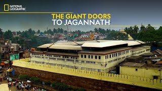The Giant Doors to Jagannath | Legend of Jagannath | National Geographic