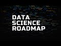 DATA SCIENCE ROADMAP