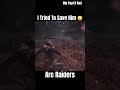 He Probably Deserved It #arcraiders #arcraidersclips #bigpapibrad