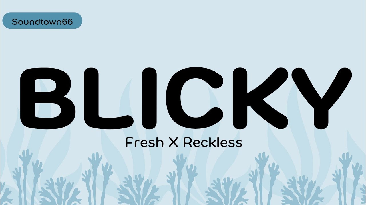 Fresh X Reckless Blicky (Lyrics) my blicky up on the dresser