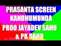 prasanta screen kandhumunda pksahu