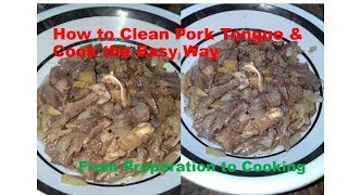 How To Clean Pork Tongue & Cook the Easy Way