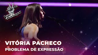 Vitória Pacheco - "Problema de Expressão" | Provas Cegas | The Voice Portugal 2023