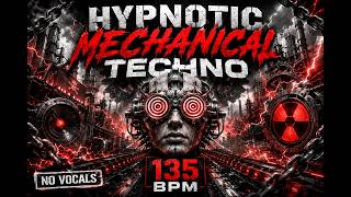 Hypnotic Mechanical Techno - 135 BPM