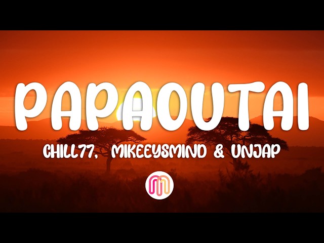 Stromae - Papaoutai (Afro Soul) Chill77 Feat. Mikeeysmind & Unjap (Lyrics)