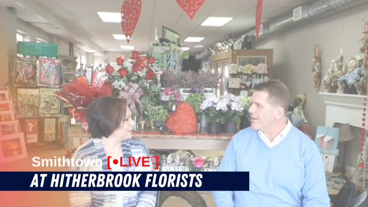 Episode 5 of Smithtown Live with Hitherbrook Florists. YouTube