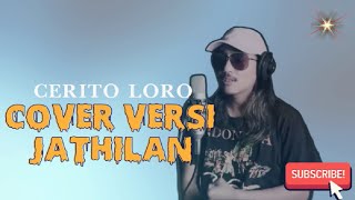 Cerita Loro •| Cover versi Jathilan |•