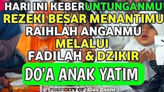 HARI INI KEBERUNTUNGANMU !! KARENA REZEKI BESAR SEDANG MENANTIMU MELALUI FADHILAHNYA DOA ANAK YATIM