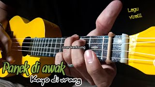 PANEK DI AWAK KAYO DI URANG (Chord & Lirik) Cover Kentrung Senar 4 Lagu Virall