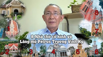 8 Nhà Thờ Cổ Kính Ở Sài Gòn cùng lăng mộ ông Petrus Trương Vĩnh Ký - Không phải ai cũng biết...