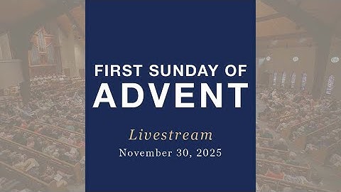 Holy Eucharist Livestream: The First Sunday of Advent
