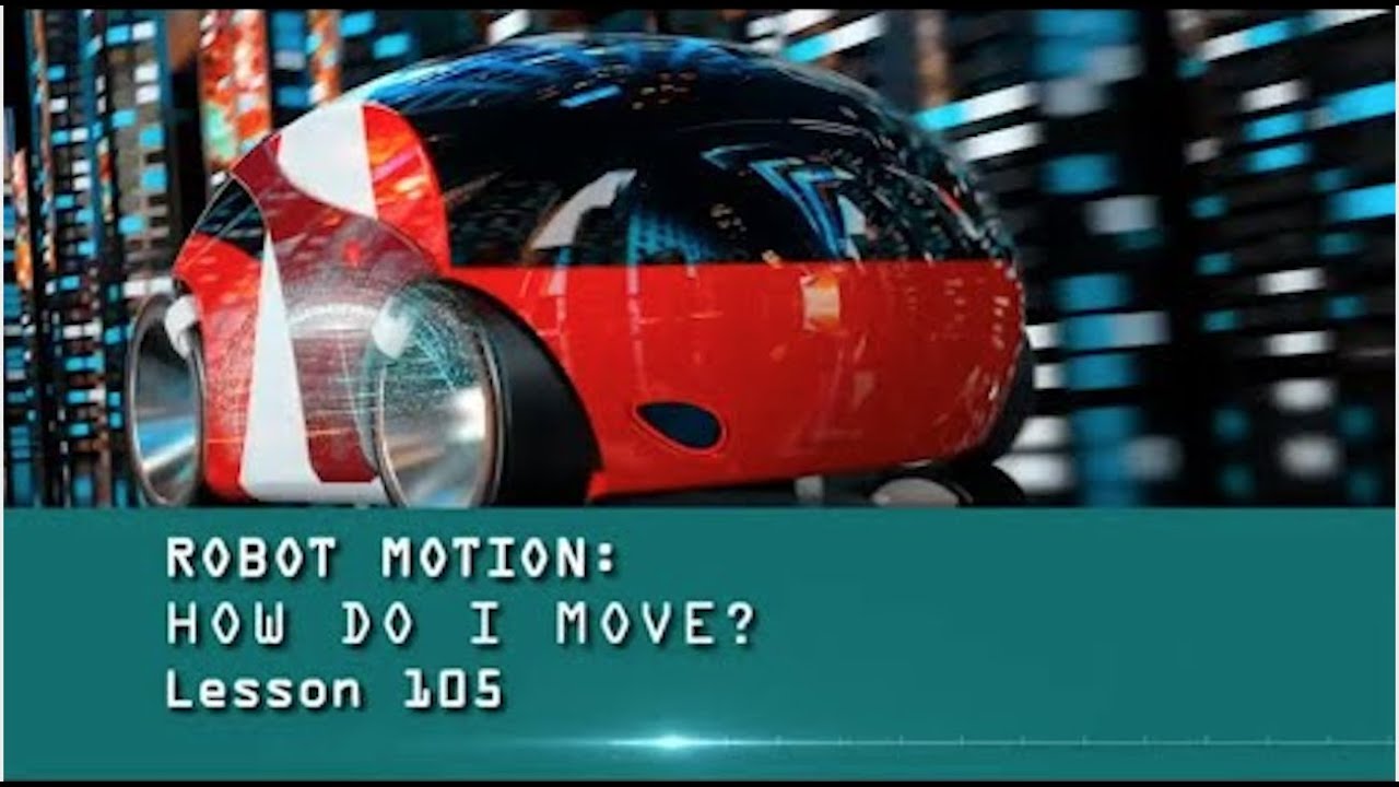 The Robot Doctor: Lesson 105 - Robot Motion - YouTube