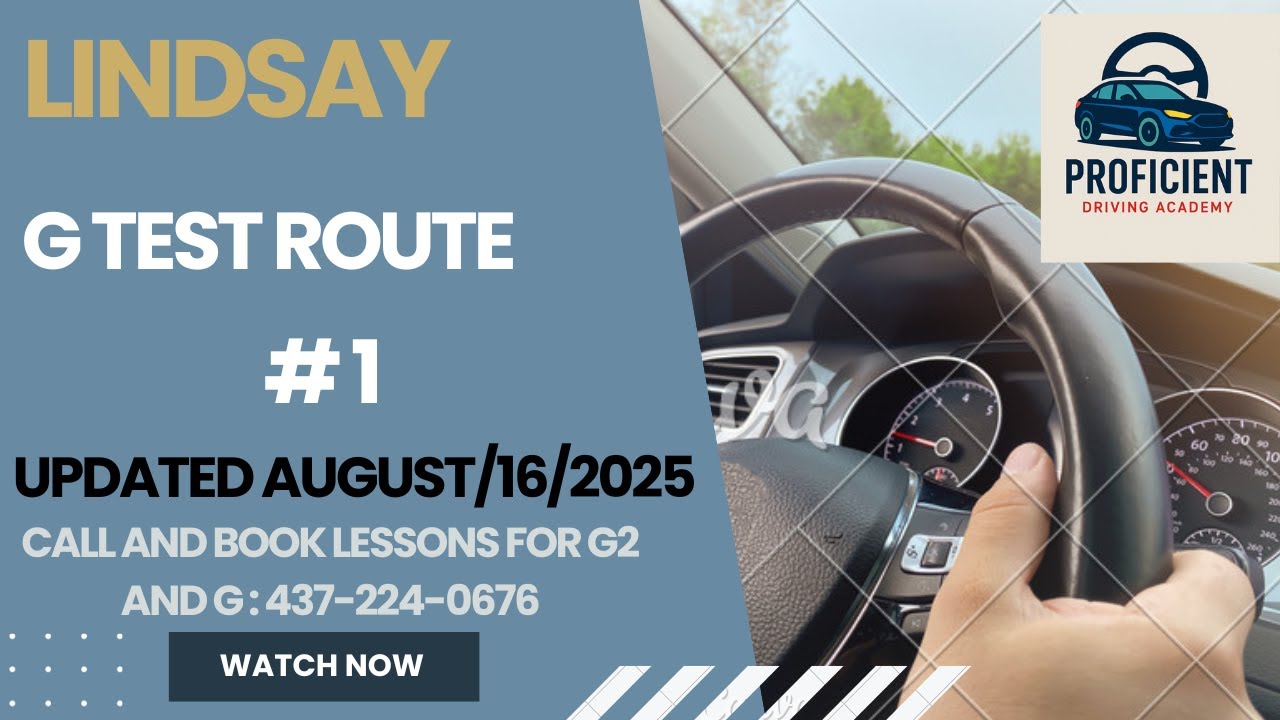 Lindsay G Road Test Route # 1 || Updated August 16/2025