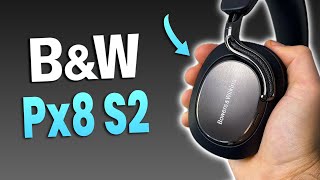 NEW Premium Build \& Sound!– Bowers \& Wilkins Px8 S2