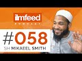 EP 058 - Optimism in Difficult Times, Overcoming Racism, Prejudice & Bias - Shaykh Mikaeel Smith