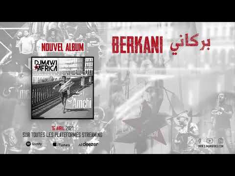 Berkani بركاني Djmawi Africa 