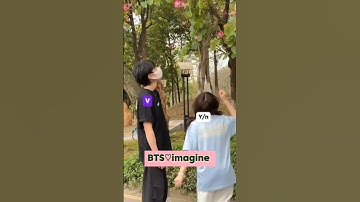 BTS IMAGINE : when you
