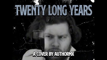 Thumbnail of Twenty Long Years | A Cover by AuthorMx