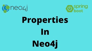Properties In Neo4j : Graph Database