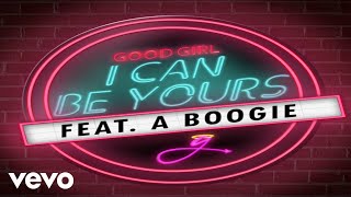 Watch Good Girl I Can Be Yours feat A Boogie video