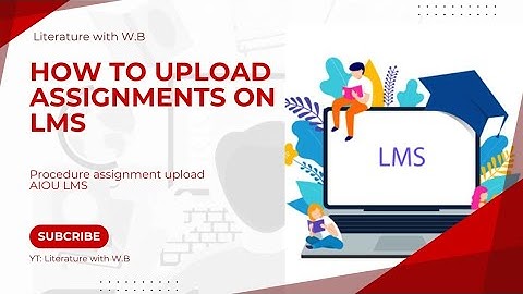 How to upload assignments on LMS | Procedure assignment upload| |AIOU LMS| .