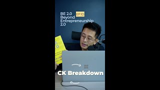 CK Breakdown The Book | BE 2.0 (Beyond Entrepreneurship 2.0) | EP.10