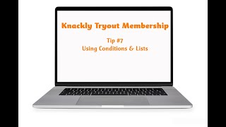 Knackly’s Tryout Training:  Inserting Conditions and Lists