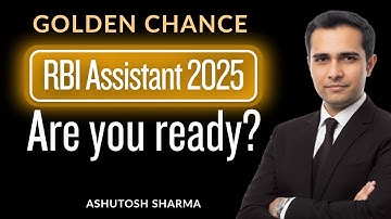 RBI Assistant 2025 Notification| How to be exam ready? | RBI Assistant Preparation | Ashutosh Sharma