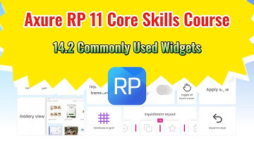Axure RP 11 Core Skills Course: 14.2 Commonly Used Widgets