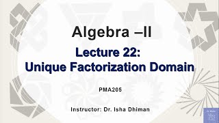 Lecture 22 Unique factorization domain and examples