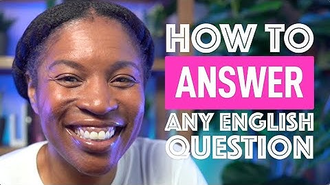 Give Perfect English Answers Every Time | ENGLISH FLUENCY 5Ws Episode 3