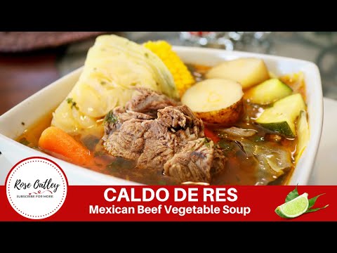 Caldo de Res - Mexican Beef Vegetable Soup