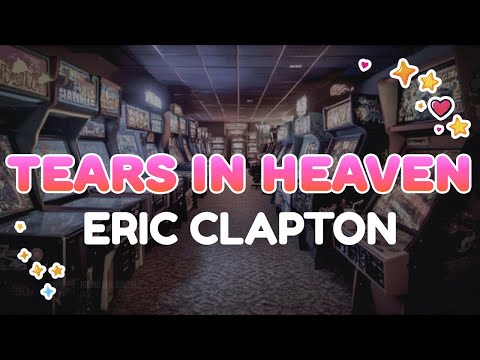 Eric Clapton Tears In Heaven Lyrics