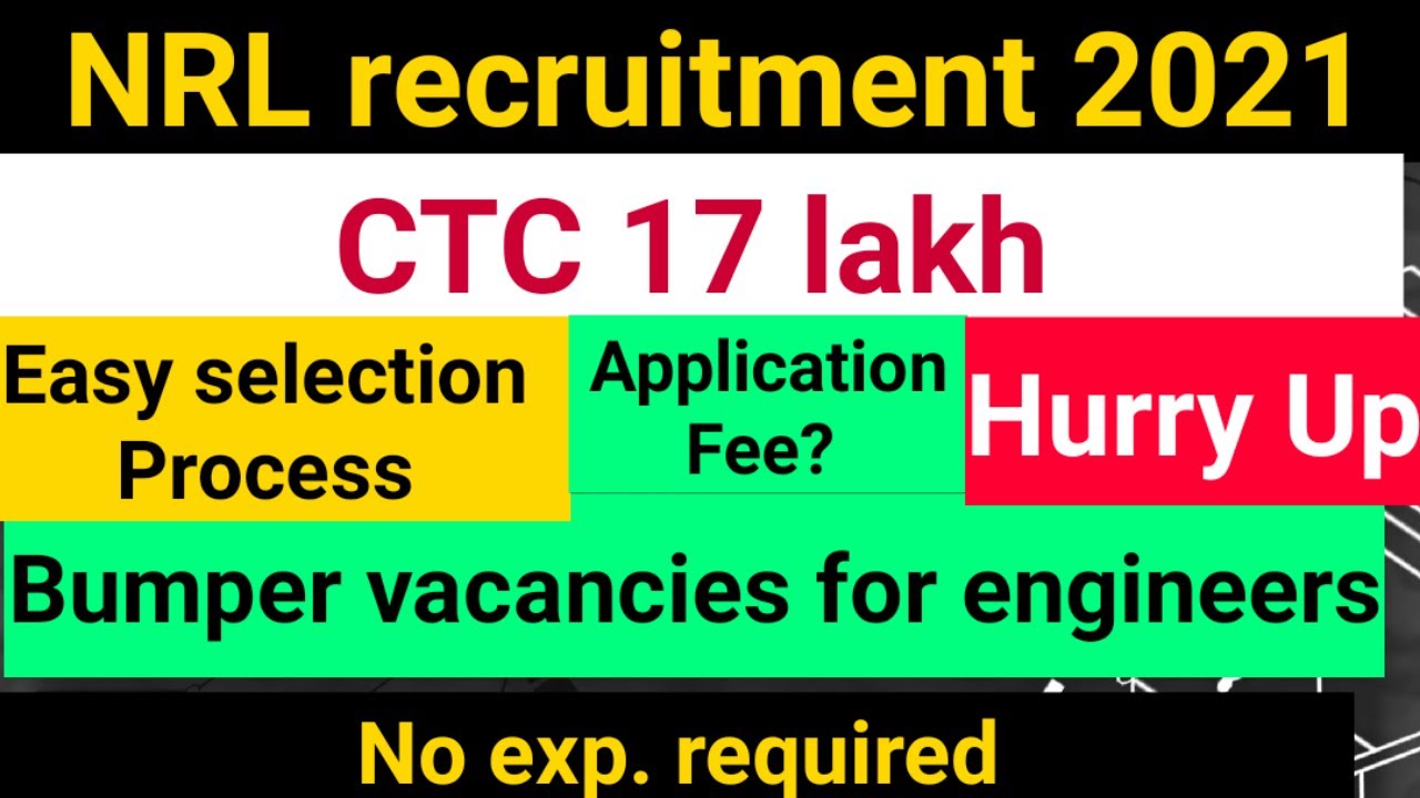 NRL Recruitment 2021| Latest vacancies for Mechanical, EE, Civil| Freshers Jobs|Selection Process