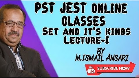 PST & JEST Online Session | Mathematics | Sets and its kinds by M. Ismail |- Let