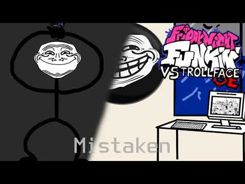 Mistaken - Friday Night Funkin VS Trollface/Trollge