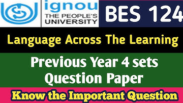BES 124 Previous Year Question Ignou BED Important Questions